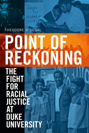 ISBN 9781478010401 Point of Reckoning The Fight for Racial Justice at Duke University Theodore D. Segal 本・雑誌・コミック 画像