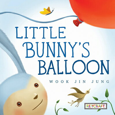 ISBN 9781478868644 Little Bunny's Balloon/REYCRAFT BOOKS/Wook Jin Jung 本・雑誌・コミック 画像