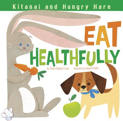 ISBN 9781479560820 Kitanai and Hungry Hare Eat Healthfully/PICTURE WINDOW BOOKS/James Robert Christoph 本・雑誌・コミック 画像