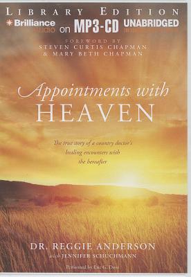 ISBN 9781480540583 Appointments with Heaven: The True Story of a Country Doctor's Healing Encounters with the Hereafter Library/BRILLIANCE AUDIO/Reggie Anderson 本・雑誌・コミック 画像