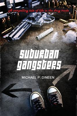 ISBN 9781480951891 Suburban Gangsters/DORRANCE PUB CO INC/Michael P. Dineen 本・雑誌・コミック 画像