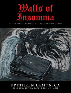 ISBN 9781482882841 Walls of InsomniaIn My Darkest Moments, I Am but a Shadow of You Brethren Demonica 本・雑誌・コミック 画像