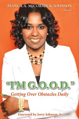 ISBN 9781483573007 I'm G.O.O.D.: (Getting Over Obstacles Daily)/BOOKBABY/Bianca McCormick-Johnson 本・雑誌・コミック 画像