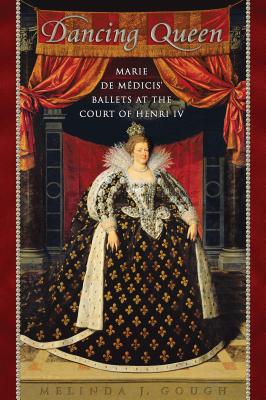 ISBN 9781487503666 Dancing Queen: Marie de M?dicis' Ballets at the Court of Henri IV/UNIV OF TORONTO PR/Melinda Gough 本・雑誌・コミック 画像