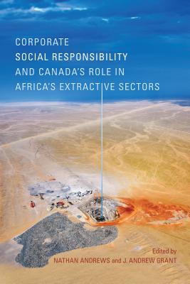 ISBN 9781487522452 Corporate Social Responsibility and Canada's Role in Africa's Extractive Sectors/UNIV OF TORONTO PR/Nathan Andrews 本・雑誌・コミック 画像