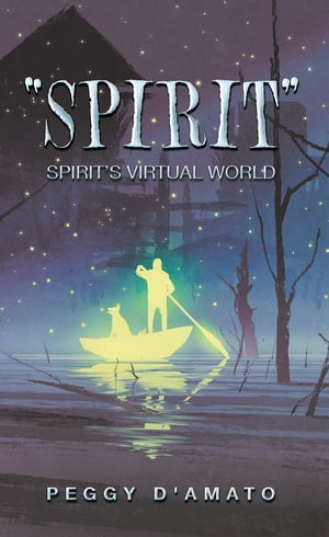 ISBN 9781490790558 “Spirit”Spirit’S Virtual World Peggy D'Amato 本・雑誌・コミック 画像