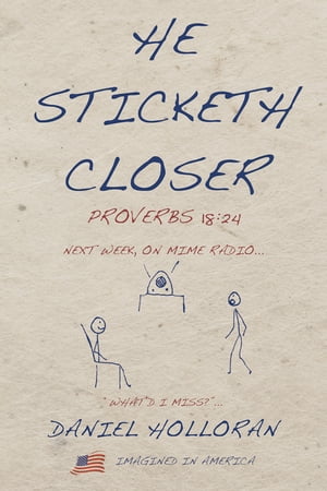 ISBN 9781490834146 He Sticketh Closer Proverbs 18:24 Daniel Holloran 本・雑誌・コミック 画像