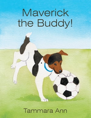 ISBN 9781490837772 Maverick the Buddy!/AUTHORHOUSE/Tammara Ann 本・雑誌・コミック 画像