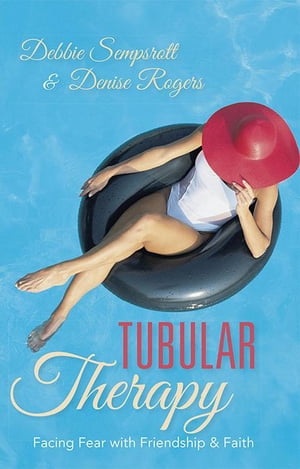 ISBN 9781490839110 Tubular Therapy: Facing Fear with Friendship & Faith/AUTHORHOUSE/Debbie Sempsrott 本・雑誌・コミック 画像