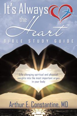 ISBN 9781490873831 It's Always the Heart Bible Study Guide/WESTBOW PR/Arthur Constantine MD 本・雑誌・コミック 画像