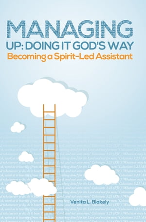 ISBN 9781490874517 Managing Up: Doing It God's WayBecoming a Spirit-Led Assistant Venita L. Blakely 本・雑誌・コミック 画像