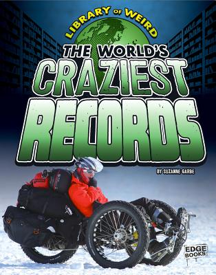 ISBN 9781491420157 The World's Craziest Records/CAPSTONE PR/Suzanne Garbe 本・雑誌・コミック 画像