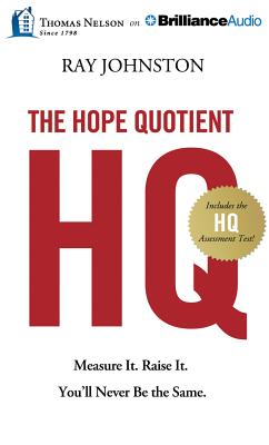 ISBN 9781491522400 The Hope Quotient: Measure It. Raise It. You'll Never Be the Same. Library/BRILLIANCE AUDIO/Ray Johnston 本・雑誌・コミック 画像