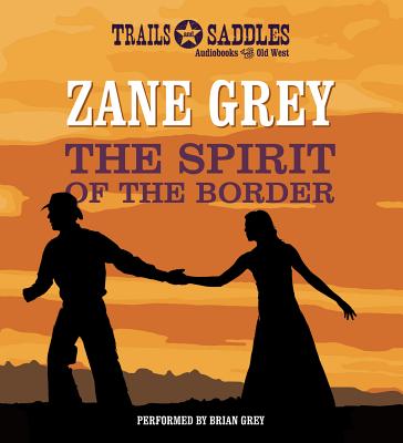 ISBN 9781491526552 The Spirit of the Border/TRAILS & SADDLES/Zane Grey 本・雑誌・コミック 画像