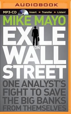 ISBN 9781491552483 Exile on Wall Street: One Analyst's Fight to Save the Big Banks from Themselves/BRILLIANCE CORP/Mike Mayo 本・雑誌・コミック 画像