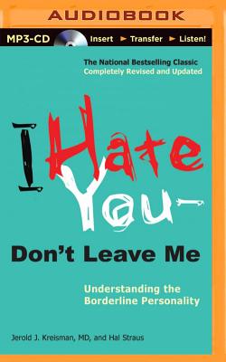 ISBN 9781491575734 I Hate You Don't Leave Me: Understanding the Borderline Personality/BRILLIANCE CORP/Jerold J. Kreisman 本・雑誌・コミック 画像