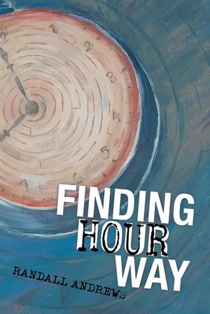 ISBN 9781491771938 Finding Hour Way Randall Andrews 本・雑誌・コミック 画像