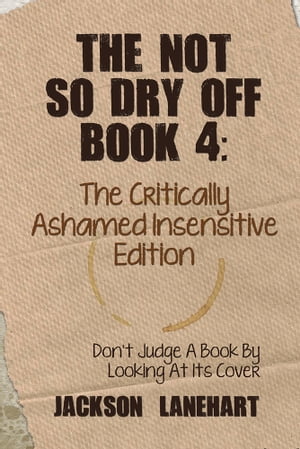 ISBN 9781491823972 The not so dry off Book 4The critically ashamed insensitive edition 本・雑誌・コミック 画像