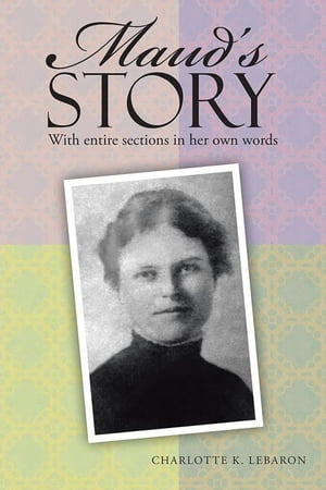 ISBN 9781491874240 Maud's StoryWith entire sections in her own words 本・雑誌・コミック 画像