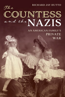 ISBN 9781493086566 The Countess and the Nazis An American Family's Private War Richard Jay Hutto 本・雑誌・コミック 画像