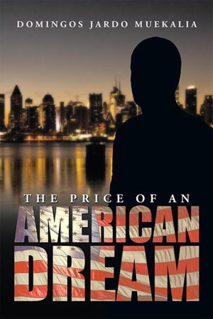 ISBN 9781493161492 THE PRICE OF AN AMERICAN DREAM Domingos Jardo Muekalia 本・雑誌・コミック 画像