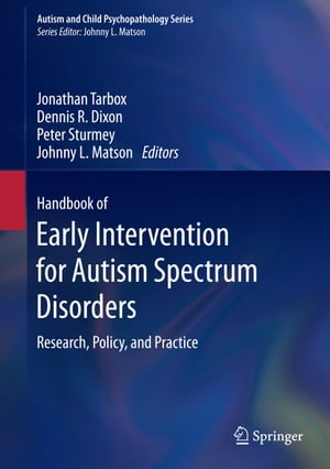 ISBN 9781493904006 Handbook of Early Intervention for Autism Spectrum DisordersResearch, Policy, and Practice 本・雑誌・コミック 画像