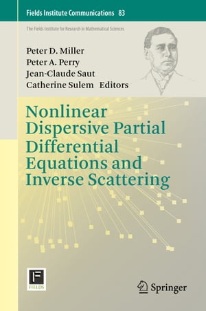 ISBN 9781493998050 Nonlinear Dispersive Partial Differential Equations and Inverse Scattering 本・雑誌・コミック 画像