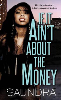 ISBN 9781496711960 If It Ain't about the Money/DAFINA/Saundra 本・雑誌・コミック 画像