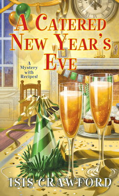 ISBN 9781496715005 A Catered New Year's Eve/KENSINGTON PUB CORP/Isis Crawford 本・雑誌・コミック 画像