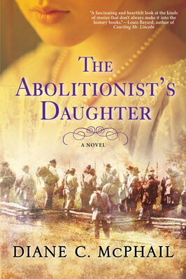 ISBN 9781496720313 The Abolitionist's Daughter/JOHN SCOGNAMIGLIO BOOK/Diane C. McPhail 本・雑誌・コミック 画像