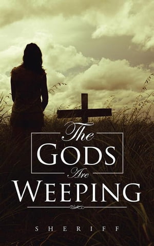 ISBN 9781496922441 The Gods Are Weeping 本・雑誌・コミック 画像