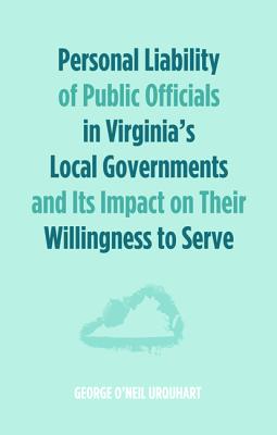 ISBN 9781498239653 Personal Liability of Public Officials in Virginia's Local Governments and Its Impact on Their Willi/WIPF & STOCK PUBL/George O'Neil Urquhart 本・雑誌・コミック 画像