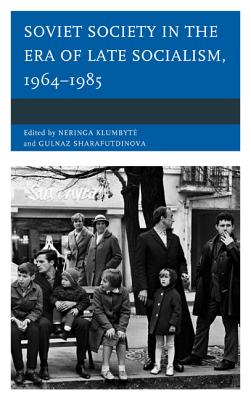 ISBN 9781498503860 Soviet Society in the Era of Late Socialism, 1964-1985/UNITED SYNAGOGUE OF CONSERVATI/Neringa Klumbyte 本・雑誌・コミック 画像