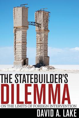 ISBN 9781501704468 The Statebuilder's Dilemma: On the Limits of Foreign Intervention/CORNELL UNIV PR/David A. Lake 本・雑誌・コミック 画像