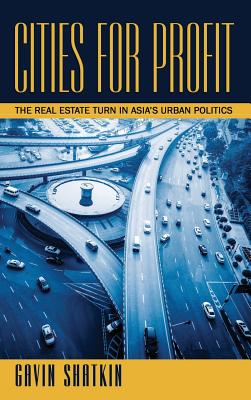 ISBN 9781501709906 Cities for Profit: The Real Estate Turn in Asia's Urban Politics/CORNELL UNIV PR/Gavin Shatkin 本・雑誌・コミック 画像