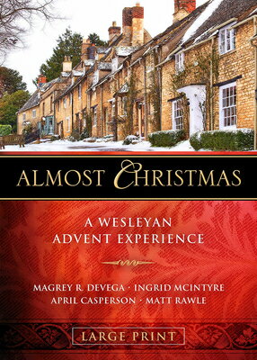 ISBN 9781501890598 Almost Christmas: A Wesleyan Advent Experience Almost Christma/ABINGDON PR/Magrey Devega 本・雑誌・コミック 画像