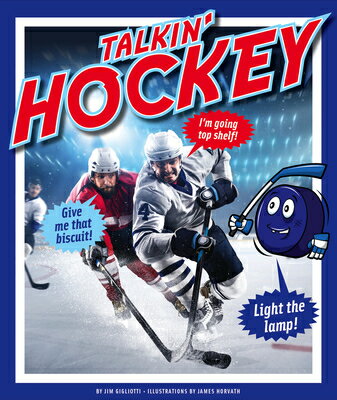 ISBN 9781503835757 Talkin' Hockey/CHILDS WORLD/Jim Gigliotti 本・雑誌・コミック 画像