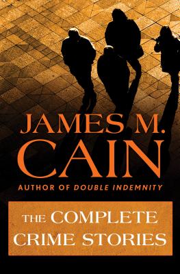 ISBN 9781504011327 The Complete Crime Stories/MYSTERIOUS PR.COM/OPEN ROAD/James M. Cain 本・雑誌・コミック 画像