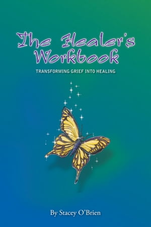 ISBN 9781504304153 The Healers WorkbookTransforming Grief into Healing Stacey O'Brien 本・雑誌・コミック 画像