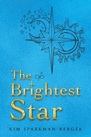 ISBN 9781504377676 The Brightest Star Kim Sparkman-Berger 本・雑誌・コミック 画像