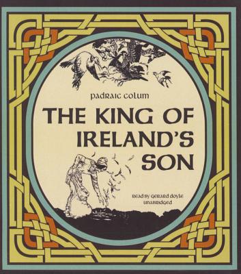 ISBN 9781504638883 The King of Ireland's Son/BLACKSTONE PUB/Padraic Colum 本・雑誌・コミック 画像