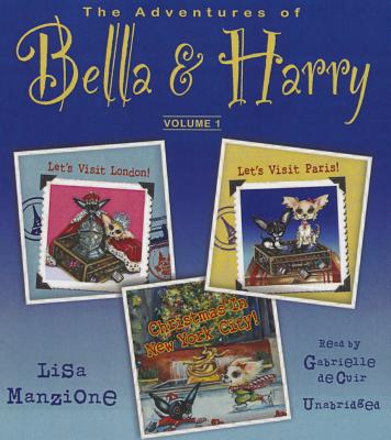 ISBN 9781504668101 The Adventures of Bella & Harry, Vol. 1: Let's Visit Paris!, Let's Visit London!, and Christmas in N/SKYBOAT MEDIA/Lisa Manzione 本・雑誌・コミック 画像