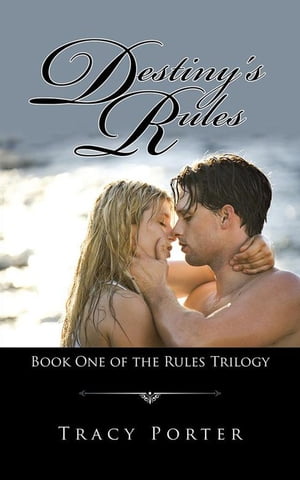 ISBN 9781504913591 Destiny's RulesBook One of the Rules Trilogy Tracy Porter 本・雑誌・コミック 画像