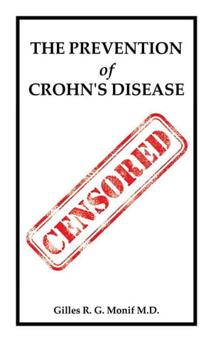 ISBN 9781504923101 The Prevention of Crohn's Disease/AUTHORHOUSE/Gilles R. G. Monif 本・雑誌・コミック 画像