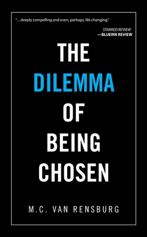 ISBN 9781504988407 The Dilemma of Being Chosen M.C. van Rensburg 本・雑誌・コミック 画像