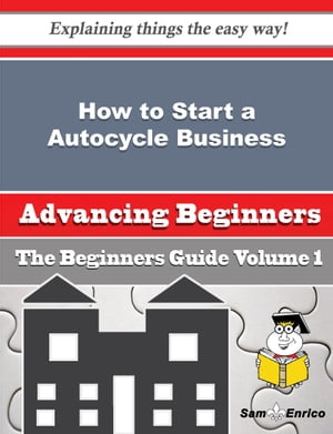 ISBN 9781506051079 How to Start a Autocycle Business Beginners Guide How to Start a Autocycle Business Beginners Guide Henriette Devine 本・雑誌・コミック 画像