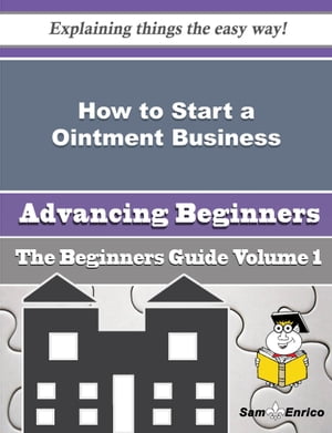 ISBN 9781506081823 How to Start a Ointment Business Beginners Guide How to Start a Ointment Business Beginners Guide Hedwig Obryan 本・雑誌・コミック 画像