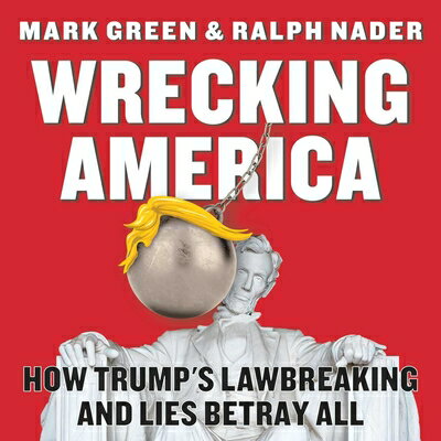 ISBN 9781510763715 Wrecking America: How Trump's Lawbreaking and Lies Betray All/SKYHORSE PUB/Mark Green 本・雑誌・コミック 画像