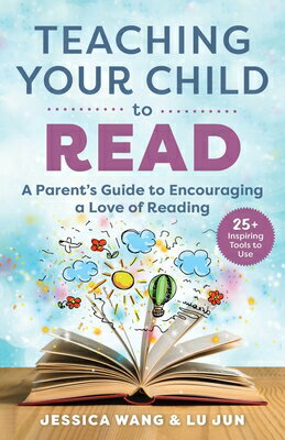 ISBN 9781510764330 Teaching Your Child to Read: A Parent's Guide to Encouraging a Love of Reading/SKYHORSE PUB/Jessica Wang 本・雑誌・コミック 画像