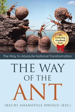 ISBN 9781512753448 The Way of the AntThe Way to Absolute National Transformation Ikechi Ahamefule Nwogu KSC 本・雑誌・コミック 画像